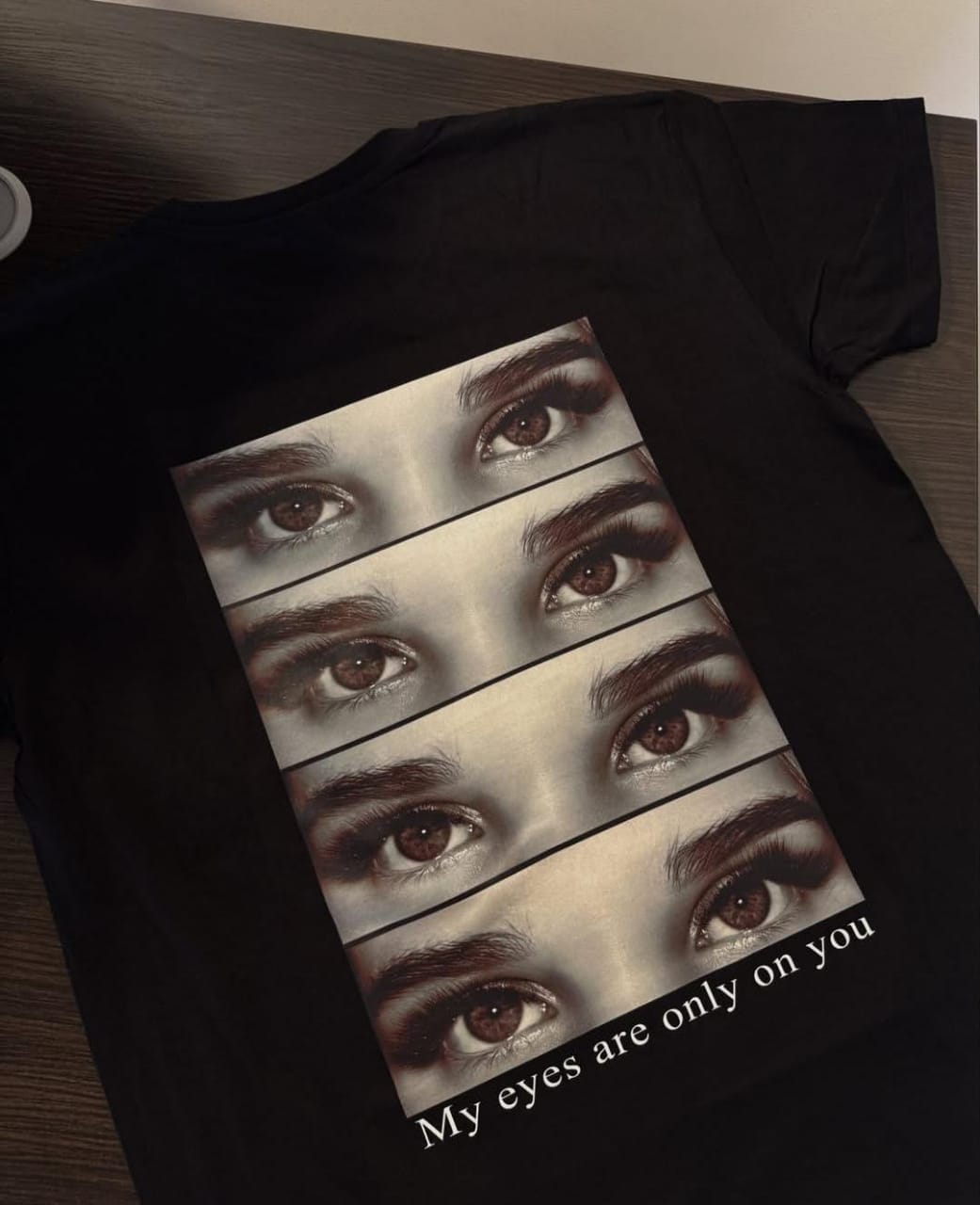 Your Eyes Customized T-Shirt